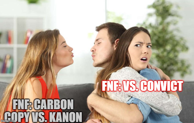 Me when I get distracted by FNF vs. Kanon when I search up FNF vs. Convict; | FNF: VS. CONVICT; FNF: CARBON COPY VS. KANON | image tagged in alternate distracted boyfriend | made w/ Imgflip meme maker