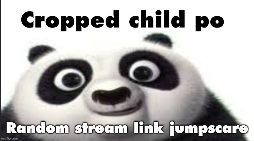 https://imgflip.com/m/points | Random stream link jumpscare | image tagged in cropped child po | made w/ Imgflip meme maker