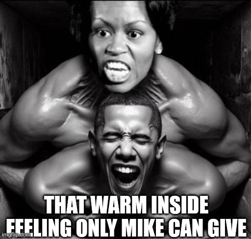 Big Mike & Dingle Barry | THAT WARM INSIDE FEELING ONLY MIKE CAN GIVE | image tagged in big mike dingle barry | made w/ Imgflip meme maker