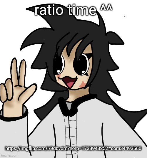 FLAUGRGGHG!!!!!! | ratio time ^^; https://imgflip.com/i/9dbvdm?nerp=1733943252#com34493560 | image tagged in flaugrgghg | made w/ Imgflip meme maker