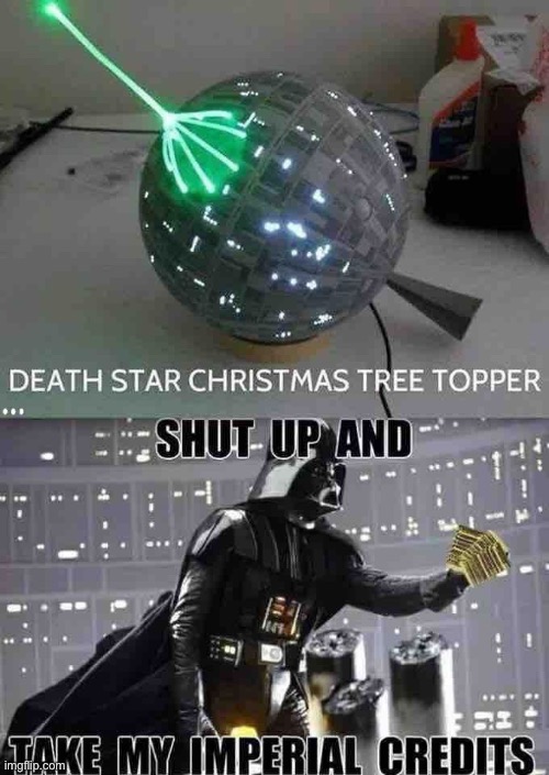 Death Star | image tagged in death star,christmas tree,christmas decorations,shut up and take my money,darth vader | made w/ Imgflip meme maker