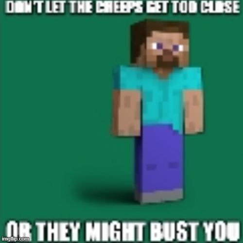 minecraft quote of todae | made w/ Imgflip meme maker