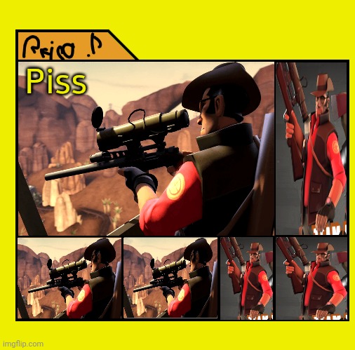 piss | Piss | image tagged in reijo p,piss,tf2 sniper | made w/ Imgflip meme maker