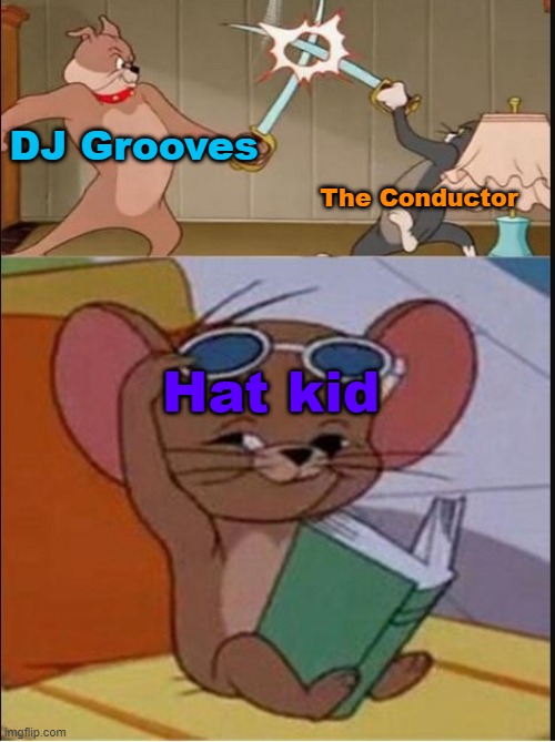 Award 42 | DJ Grooves; The Conductor; Hat kid | image tagged in tom and spike fighting,a hat in time | made w/ Imgflip meme maker