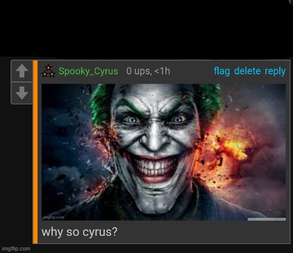 why so Cyrus | image tagged in why so cyrus | made w/ Imgflip meme maker