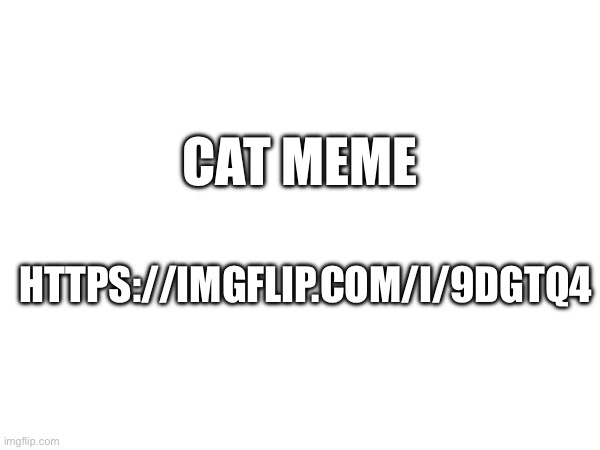 Upvote my fellow citizens, spread the cats | CAT MEME; HTTPS://IMGFLIP.COM/I/9DGTQ4 | made w/ Imgflip meme maker