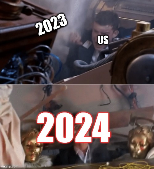 2023, surprise it's 2024 | 2023; US; 2024 | image tagged in the situation's critical and then the floor explodes with - | made w/ Imgflip meme maker