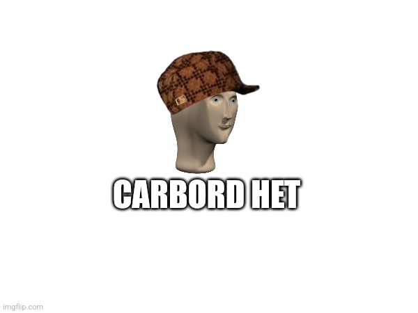 CARBORD HET | made w/ Imgflip meme maker