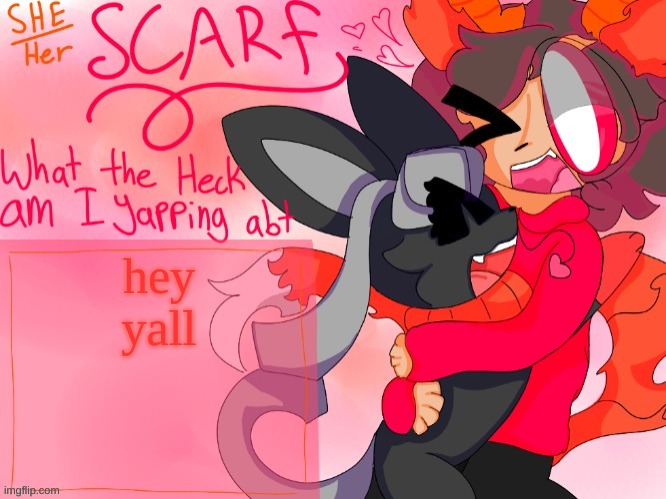 Scarf template (made by Unicorn_Eevee) | hey yall | image tagged in scarf template made by unicorn_eevee | made w/ Imgflip meme maker