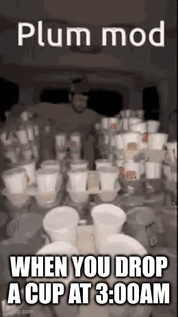 When you drop a cup - Imgflip