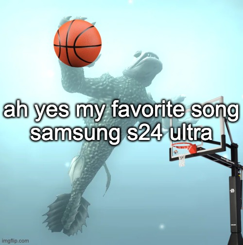 sea monster ballin' | ah yes my favorite song

samsung s24 ultra | image tagged in sea monster ballin' | made w/ Imgflip meme maker