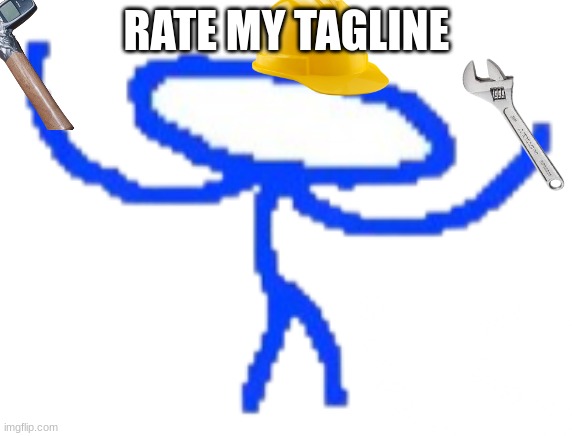 LETS GO BUGFIXING | RATE MY TAGLINE | image tagged in lets go bugfixing | made w/ Imgflip meme maker