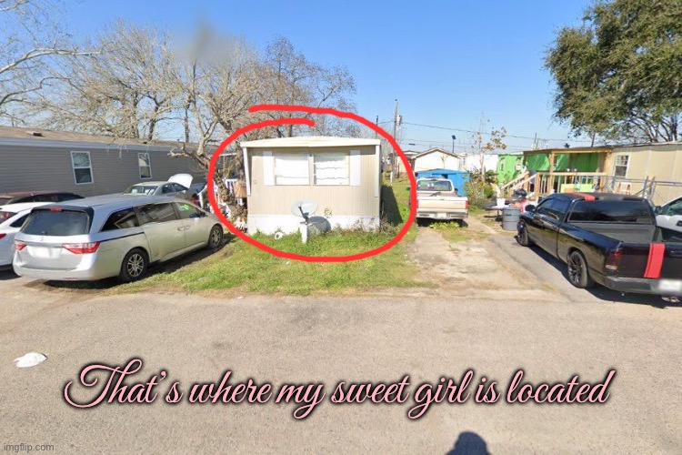 Hitchcock, TX | That’s where my sweet girl is located | image tagged in texas,google,google maps,trailer park,cars,funny | made w/ Imgflip meme maker