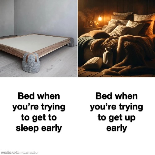 image tagged in bed,sleep,waking up,early | made w/ Imgflip meme maker