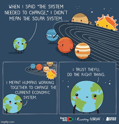 I have bad news for you, Earth... | image tagged in earth,planets,solar system,economics,economy,trust | made w/ Imgflip meme maker