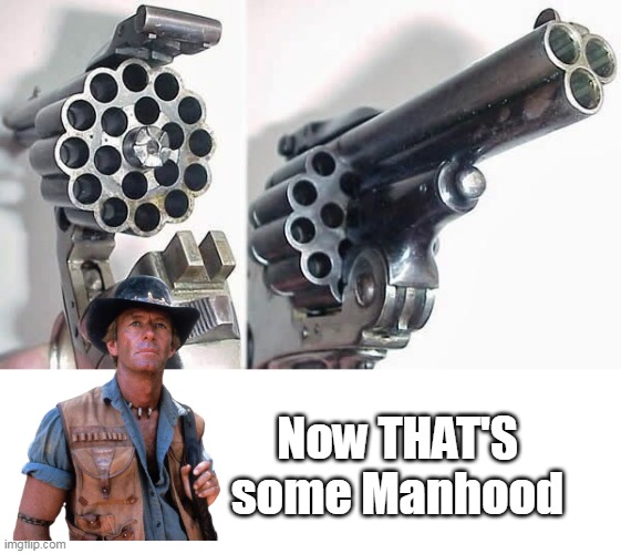 Now THAT'S some Manhood | made w/ Imgflip meme maker