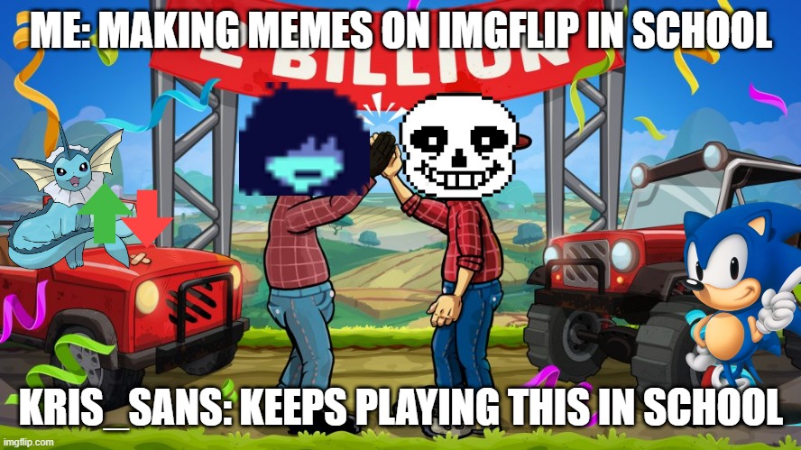 Imgflip vs Hill Climb Racing | ME: MAKING MEMES ON IMGFLIP IN SCHOOL; KRIS_SANS: KEEPS PLAYING THIS IN SCHOOL | image tagged in slavic hill climb racing | made w/ Imgflip meme maker