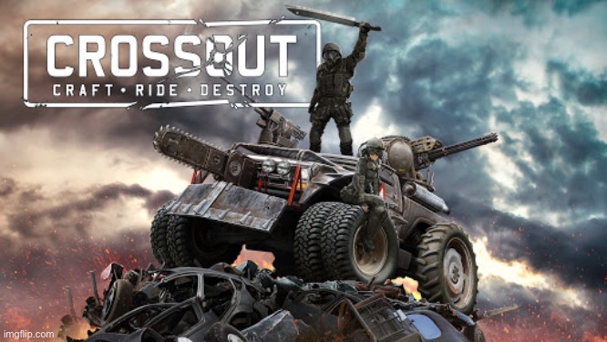 Crossout | image tagged in crossout | made w/ Imgflip meme maker