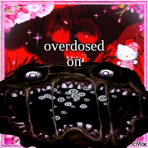 pretty in pink | overdosed on | image tagged in pretty in pink | made w/ Imgflip meme maker