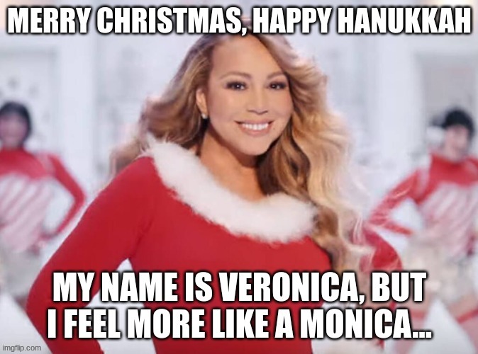 New Christmas Song For Ya! | image tagged in all i want for christmas is you,mariah carey all i want for christmas is you,nonsense | made w/ Imgflip meme maker