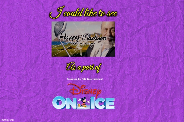 Disney on Ice - Bedtime Stories | I could like to see; As a part of | image tagged in generic purple background,texas,houston,disney,adam sandler,ice skating | made w/ Imgflip meme maker