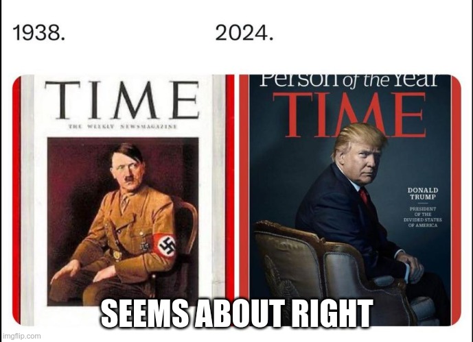 History Repeats Itself | SEEMS ABOUT RIGHT | image tagged in trump,hitler,gop,fascists,felon,criminal | made w/ Imgflip meme maker