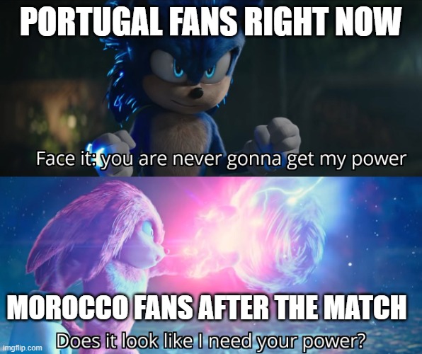 world cup qatar 2022 portugal vs morocco quarter finals | PORTUGAL FANS RIGHT NOW; MOROCCO FANS AFTER THE MATCH | image tagged in sonic vs knuckles but hd | made w/ Imgflip meme maker