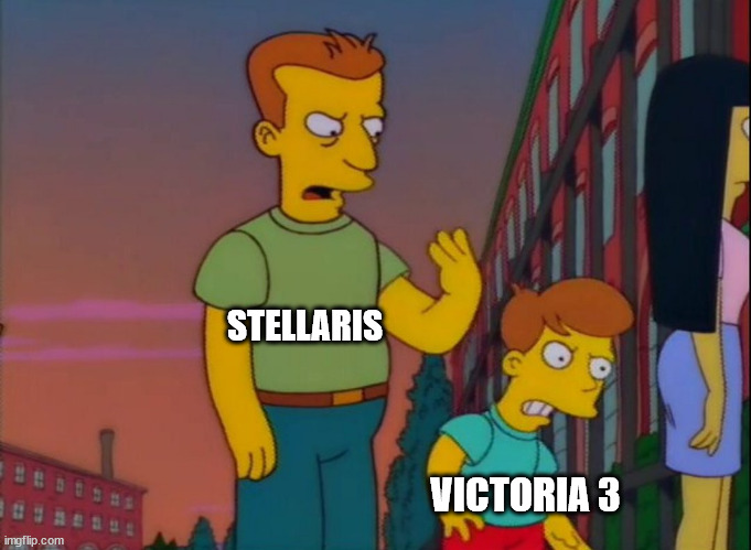 That's how you do it | STELLARIS; VICTORIA 3 | image tagged in that's how you do it | made w/ Imgflip meme maker