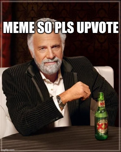 i need points | MEME SO PLS UPVOTE | image tagged in u,p,v,o,t,e | made w/ Imgflip meme maker