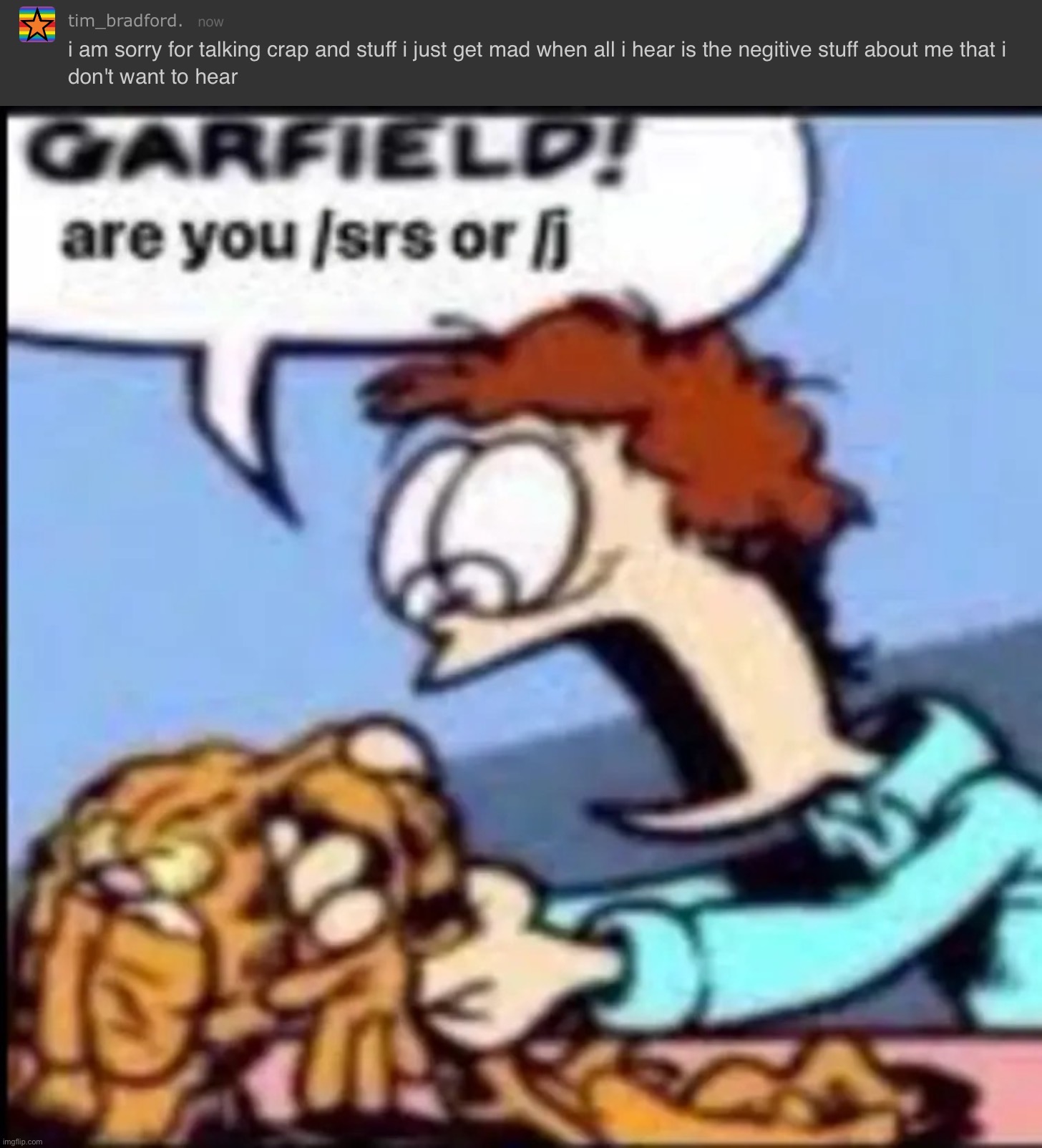 image tagged in garfield are you /srs or /j | made w/ Imgflip meme maker