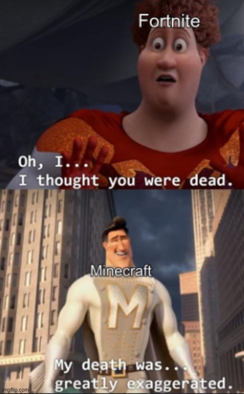 Fortnite and minecarft | image tagged in fortnite,minecraft,meme | made w/ Imgflip meme maker