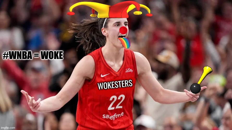 WNBA woke meme | #WNBA = WOKE; WOKESTERS | image tagged in memes,woke,basketball,funny memes | made w/ Imgflip meme maker