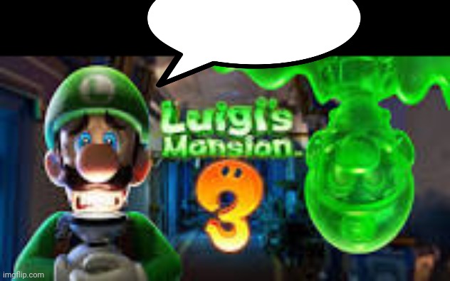 Luigi 's mansion | image tagged in luigi 's mansion | made w/ Imgflip meme maker