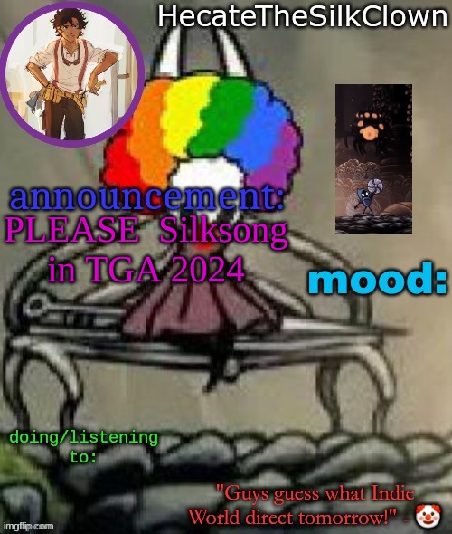 HecateTheSilkClown announcement temp | PLEASE  Silksong in TGA 2024 | image tagged in hecatethesilkclown announcement temp | made w/ Imgflip meme maker