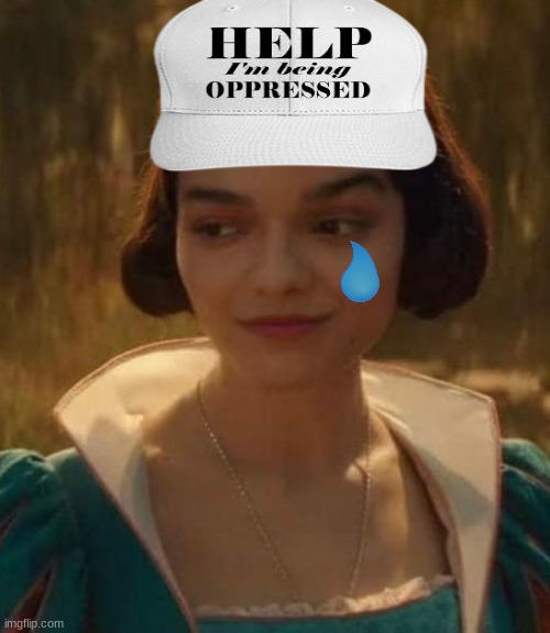 Rachel Zegler meme | image tagged in memes,snow white,woke,oppression,funny memes | made w/ Imgflip meme maker