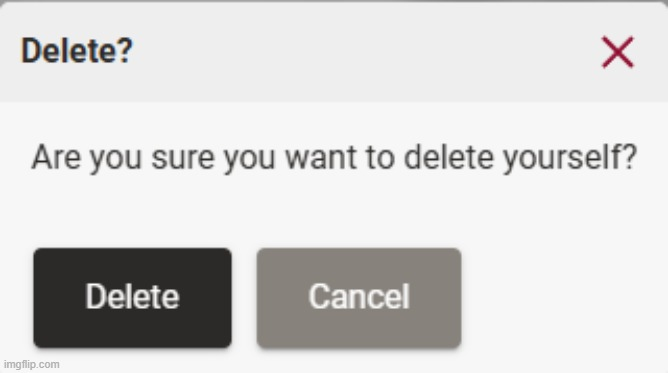 Are you sure you want to delete yourself? Blank Meme Template