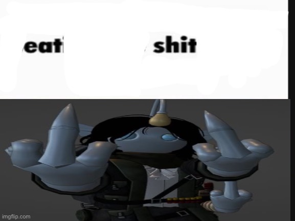Eat shit | image tagged in eat shit | made w/ Imgflip meme maker