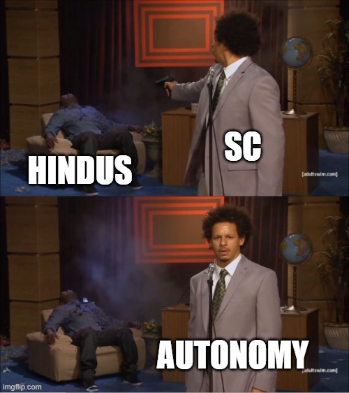 Who Killed Hannibal Meme | SC; HINDUS; AUTONOMY | image tagged in memes,who killed hannibal,hindu | made w/ Imgflip meme maker