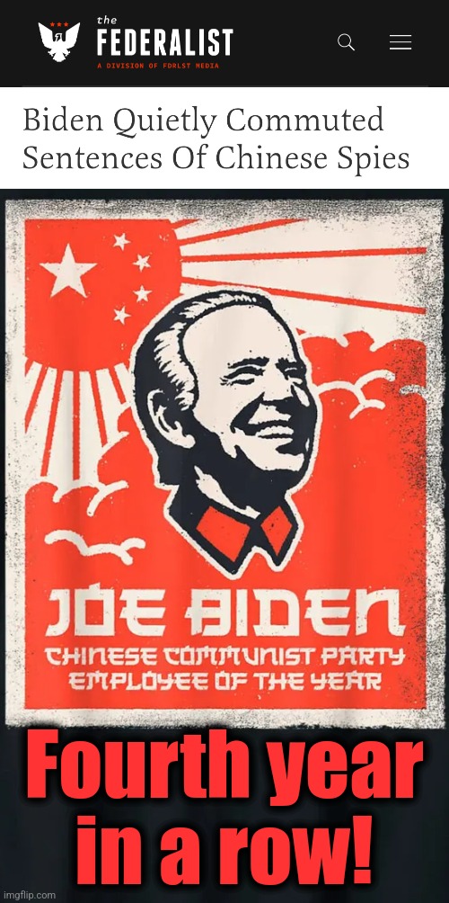 Fourth year
in a row! | image tagged in memes,joe biden,ccp employee of the year,china,spies,democrats | made w/ Imgflip meme maker