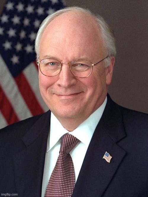 Dick Cheney Meme | image tagged in memes,dick cheney | made w/ Imgflip meme maker