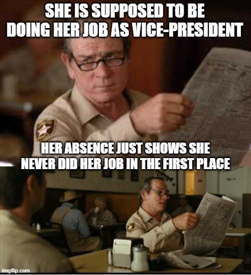 Tommy Explains | SHE IS SUPPOSED TO BE DOING HER JOB AS VICE-PRESIDENT HER ABSENCE JUST SHOWS SHE NEVER DID HER JOB IN THE FIRST PLACE | image tagged in tommy explains | made w/ Imgflip meme maker