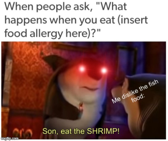 NO EAT! | image tagged in meme,shrimp,shark tale,dreamworks | made w/ Imgflip meme maker