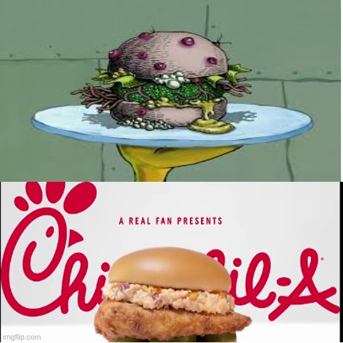 yeah | image tagged in burger,chick-fil-a | made w/ Imgflip meme maker