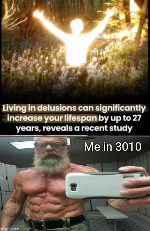 Me in 3010 | made w/ Imgflip meme maker