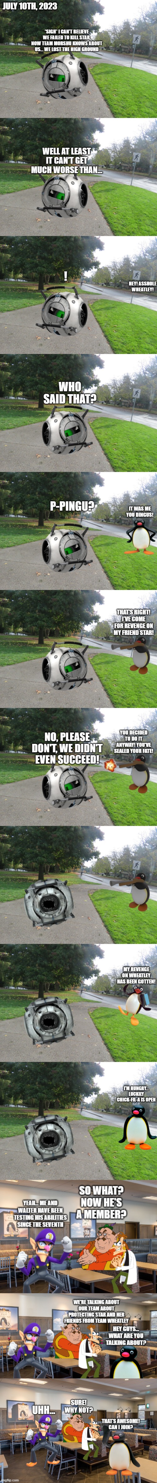 Pingu's execution on (who he thinks is) Wheatley (July 10, 2023) | JULY 10TH, 2023 | made w/ Imgflip meme maker