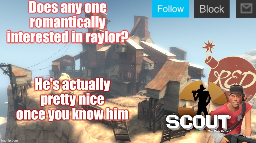 scouts 4 announcement temp | Does any one romantically interested in raylor? He's actually pretty nice once you know him | image tagged in scouts 4 announcement temp | made w/ Imgflip meme maker