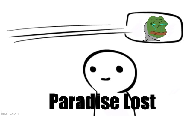 Over Your Head | Paradise Lost | image tagged in over your head | made w/ Imgflip meme maker