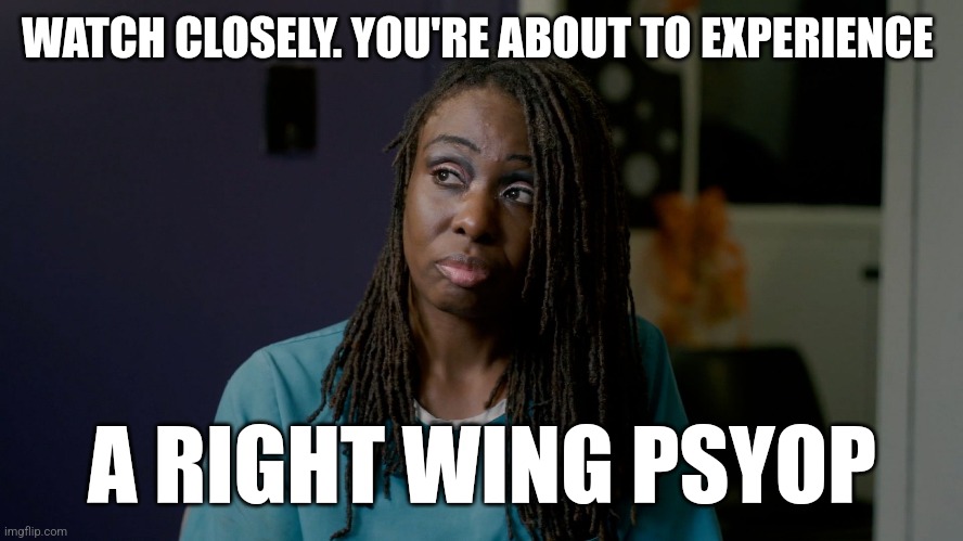 #Payoff Move the culture to the right | WATCH CLOSELY. YOU'RE ABOUT TO EXPERIENCE; A RIGHT WING PSYOP | image tagged in money | made w/ Imgflip meme maker