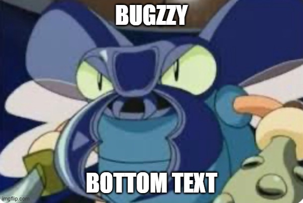 Bugzzy. Bottom Text LOL | BUGZZY; BOTTOM TEXT | image tagged in bugzzy kirby right back at ya,kirby,bottom text,anime,nintendo,funny memes | made w/ Imgflip meme maker