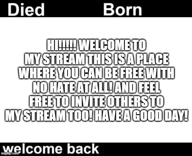 Hi welcome to my channel!!!! have funn! | HI!!!!! WELCOME TO MY STREAM THIS IS A PLACE WHERE YOU CAN BE FREE WITH NO HATE AT ALL! AND FEEL FREE TO INVITE OTHERS TO MY STREAM TOO! HAVE A GOOD DAY! | image tagged in hello there,welcome aboard | made w/ Imgflip meme maker